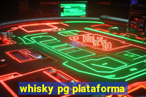 whisky pg plataforma